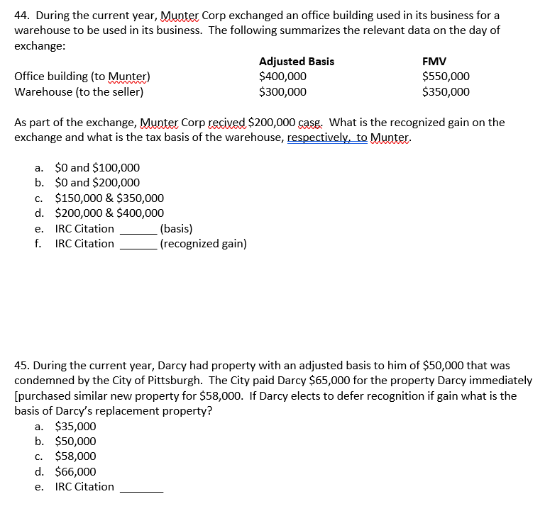 Please include IRC Citation. Thanks. 44. During the current year, Munter Corp