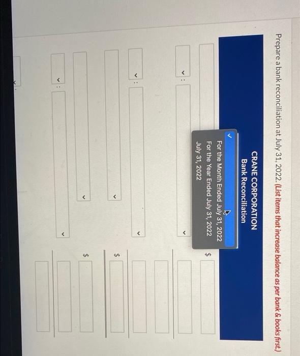 31. $9.243. July bank service charge not yet recorded by Crane, $25.