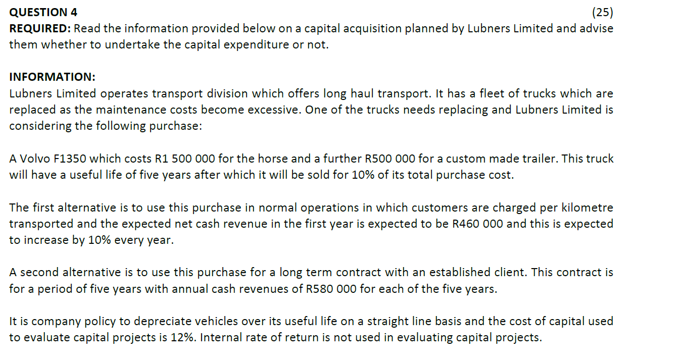 QUESTION 4 (25) REQUIRED: Read the information provided below on a