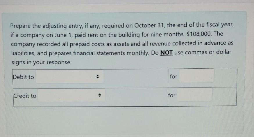 Prepare the adjusting entry, if any, required on October 31, the