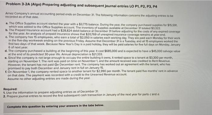  thats just one question Problem 3-2A (Algo) Preparing adjusting and subsequent