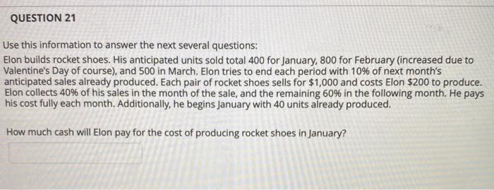  QUESTION 21 Use this information to answer the next several questions: