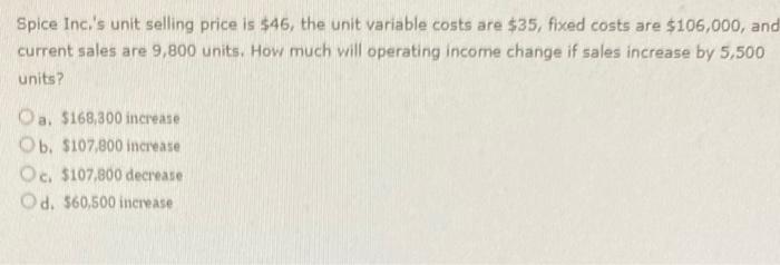 plz answer this question quick (will like up c:) Spice Inc.'s unit