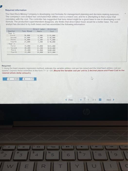  Required information The Hard Rock Mining Company is developing cost formulas