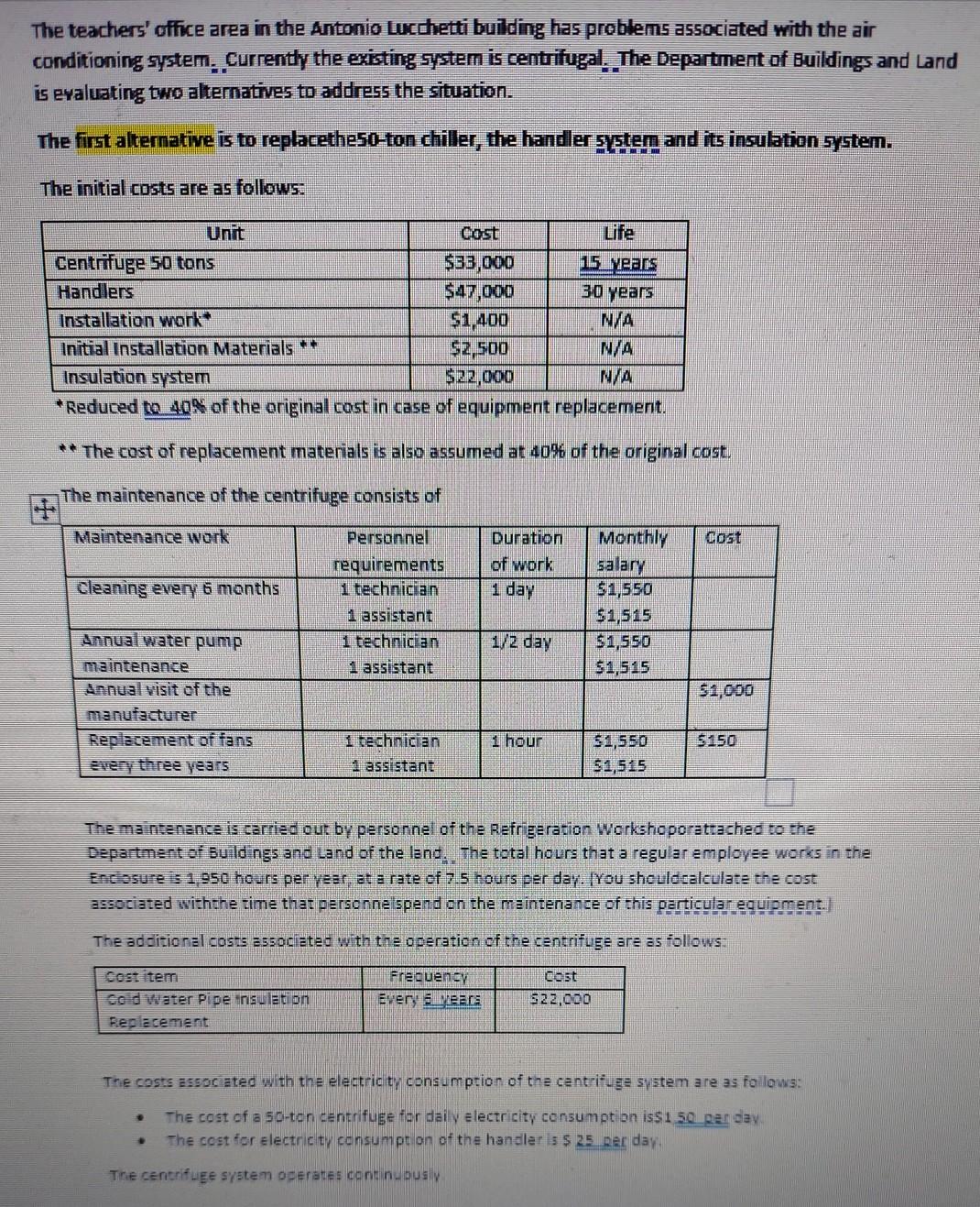 Economic Analysis for Engineers Assume that the system will operate for