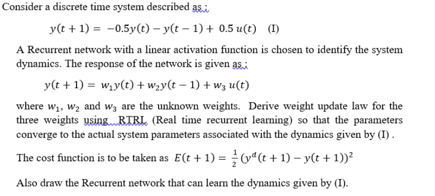  Consider a discrete time system described asi y(t + 1) =