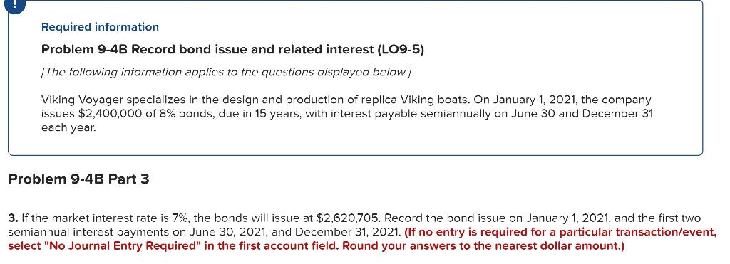 Required information Problem 9-4B Record bond issue and related interest (LO9-5)
