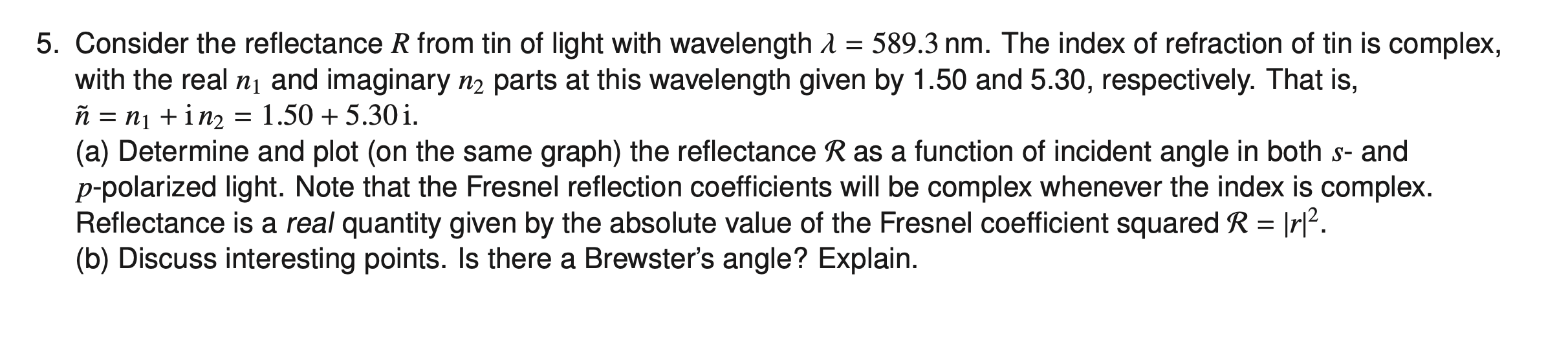  reply to a,b 5. Consider the reflectance R from tin of