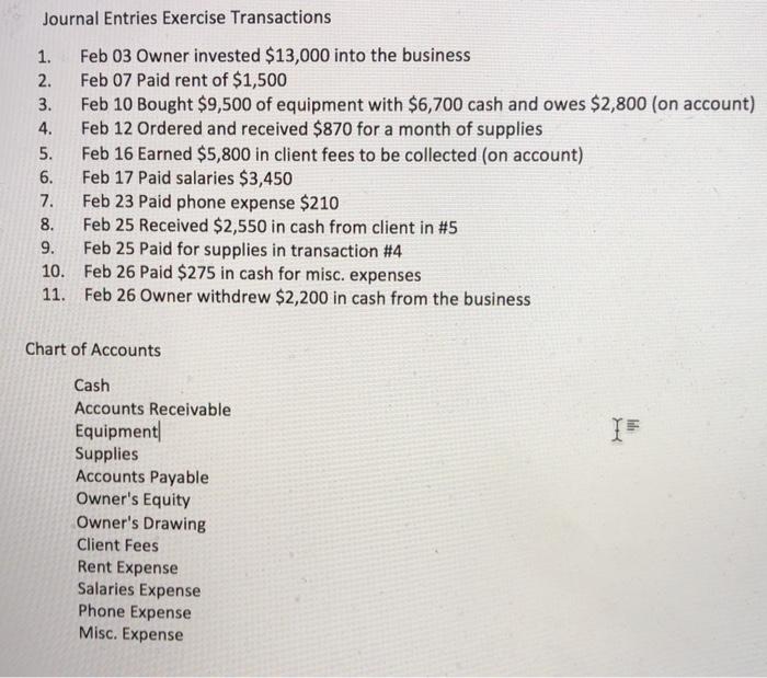 create a journal entry Journal Entries Exercise Transactions 1. Feb 03 Owner