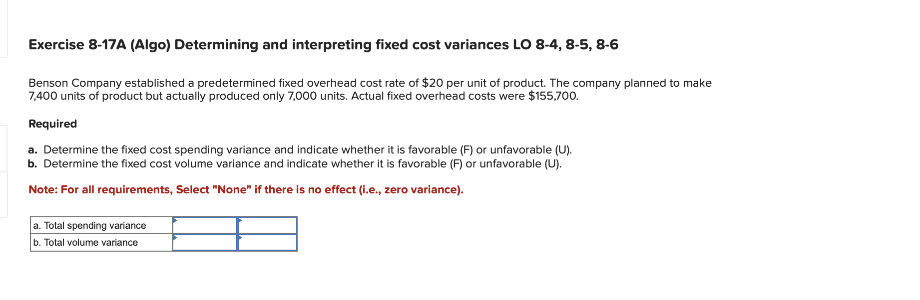  Exercise 8-17A (Algo) Determining and interpreting fixed cost variances L08-4,8-5,8-6 Benson