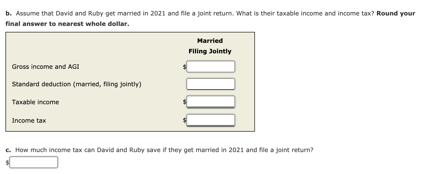 2021, David is a full-time student and earns $9,400 from a part-time