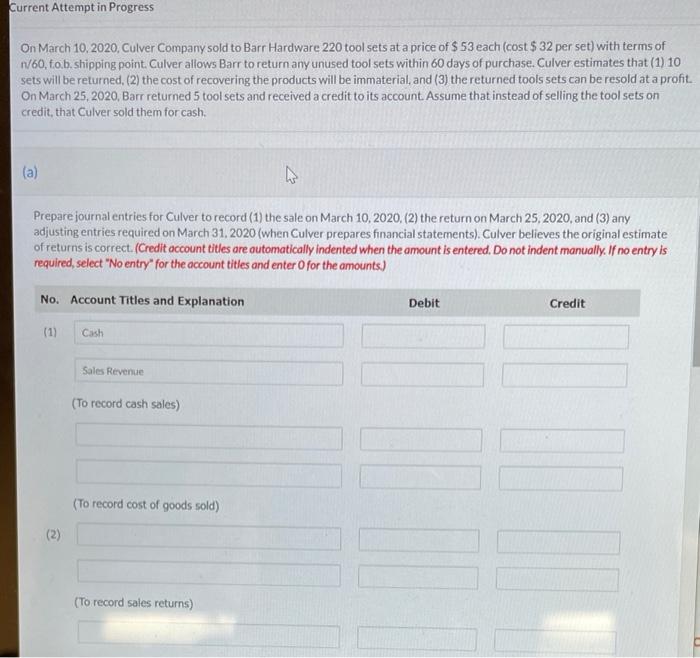 4 Current Attempt in Progress On March 10, 2020, Culver Company sold