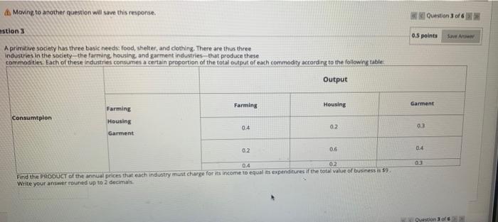  Moving to another question will save this response. Question 3 of