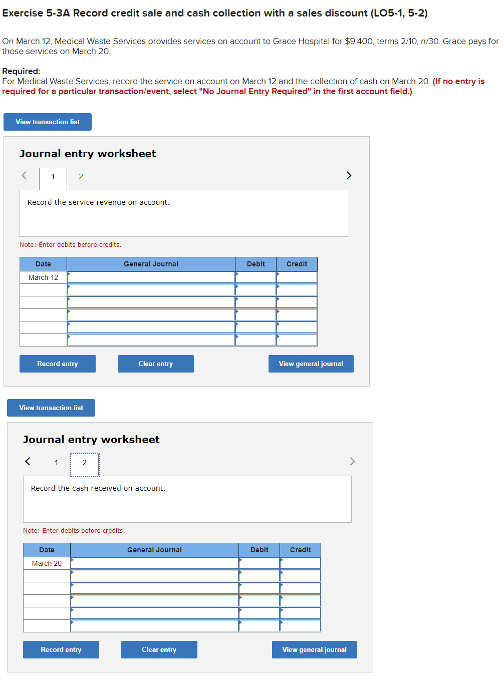 1: 2: 3: 4: 5: 6: Exercise 5-3A Record credit sale and