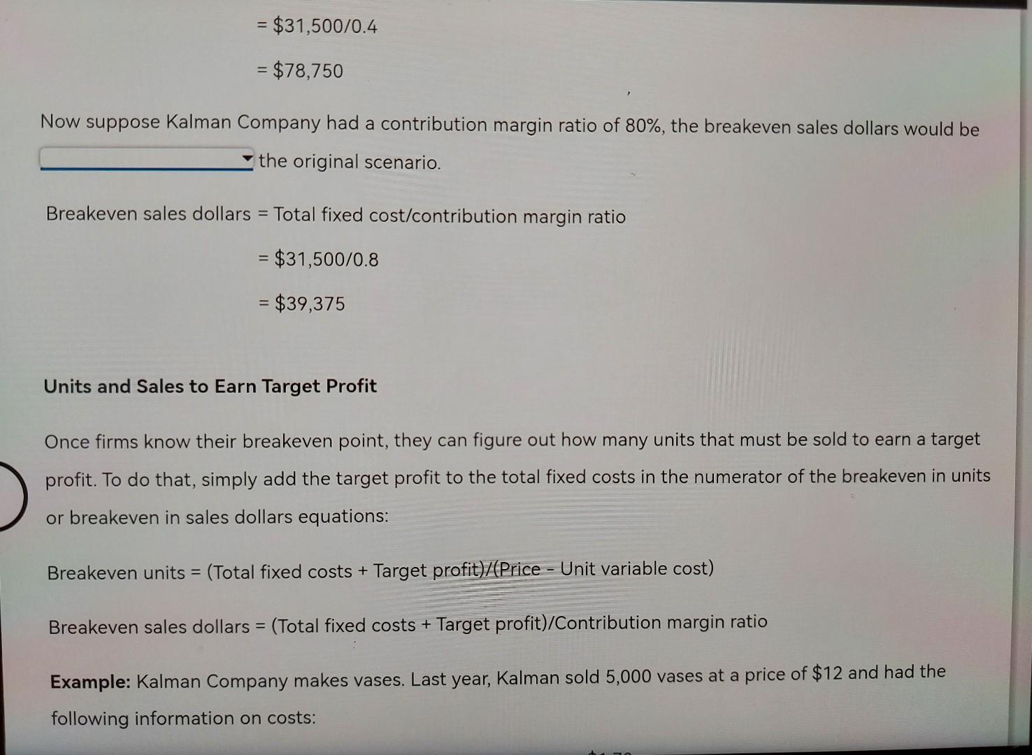 revenue equals its expenses and there is zero profit. Breakeven analysis can