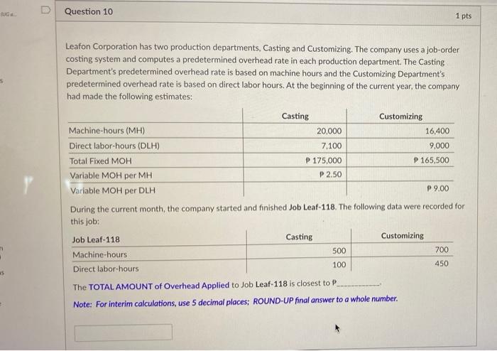 Answer with complete solutions D Question 10 1 pts Leafon Corporation has