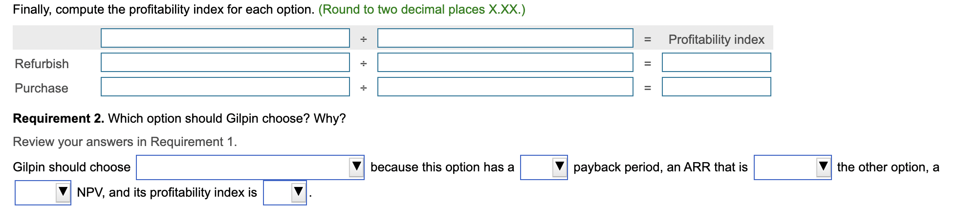 a cost of $3,200,000. A new machine would last 10 years and