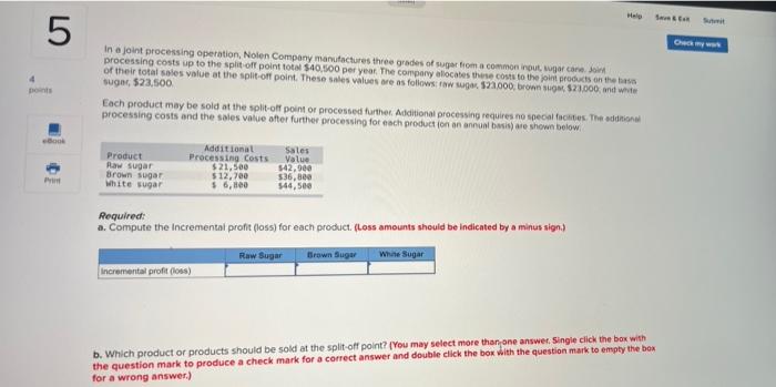  Hely St 5 In a joint processing operation, Noien Company manufactures
