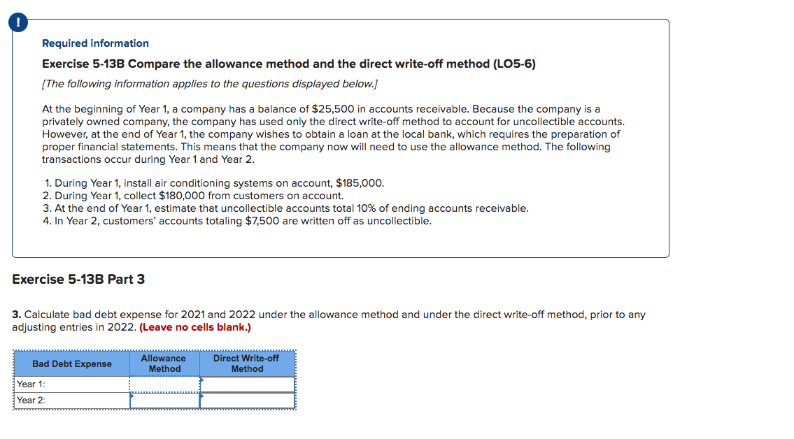 Required information Exercise 5-13B Compare the allowance method and the direct