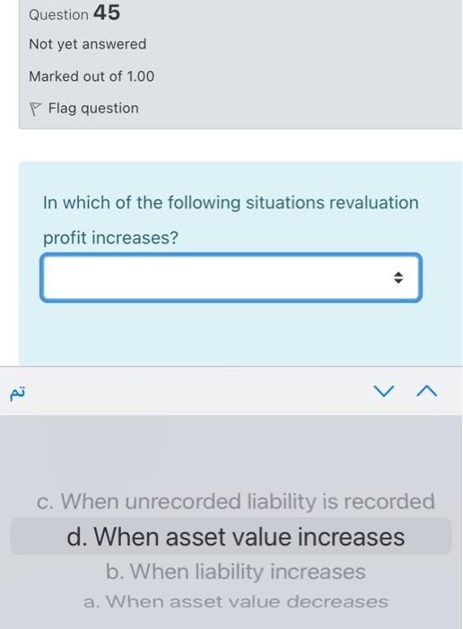 I want a quick solution, please Question 45 Not yet answered Marked