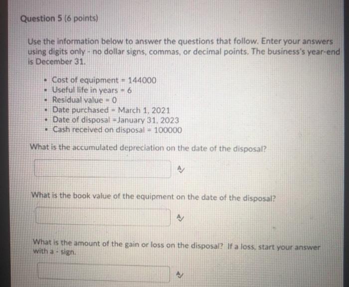  Question 5 (6 points) Use the information below to answer the