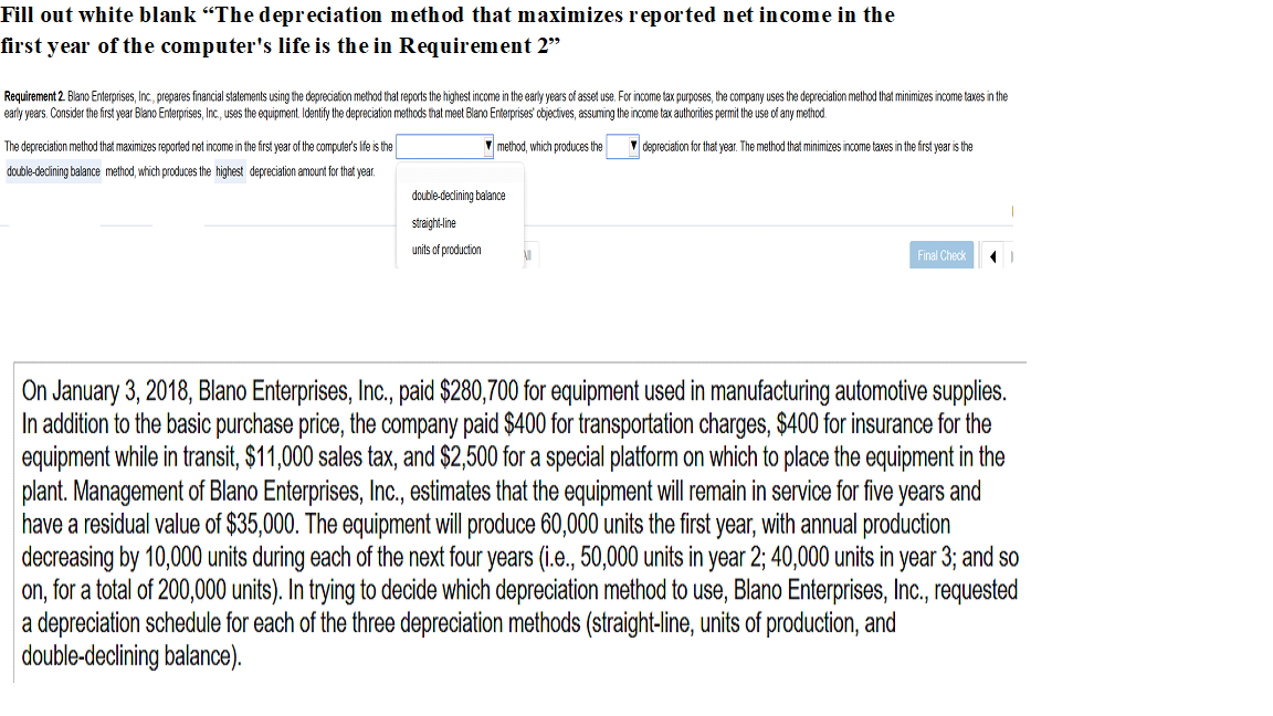 Fill out white blank "The depreciation method that maximizes reported net