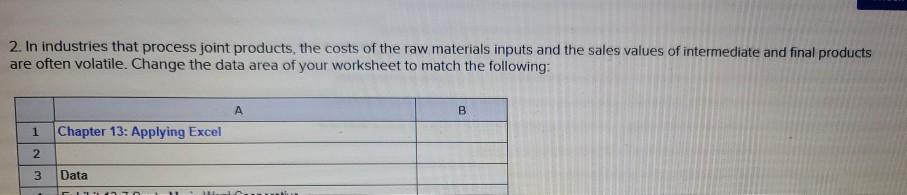 one problem, 2. In industries that process joint products, the costs
