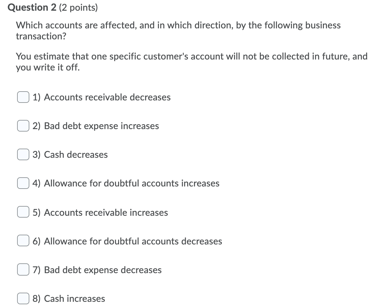 Question 2 (2 points) Which accounts are affected, and in which