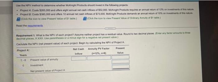  Use the NPV method to determine whether Mcknight Products should invest