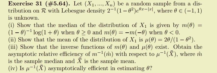  Exercise 31 (#5.64). Let (X1, ..., Xn) be a random sample