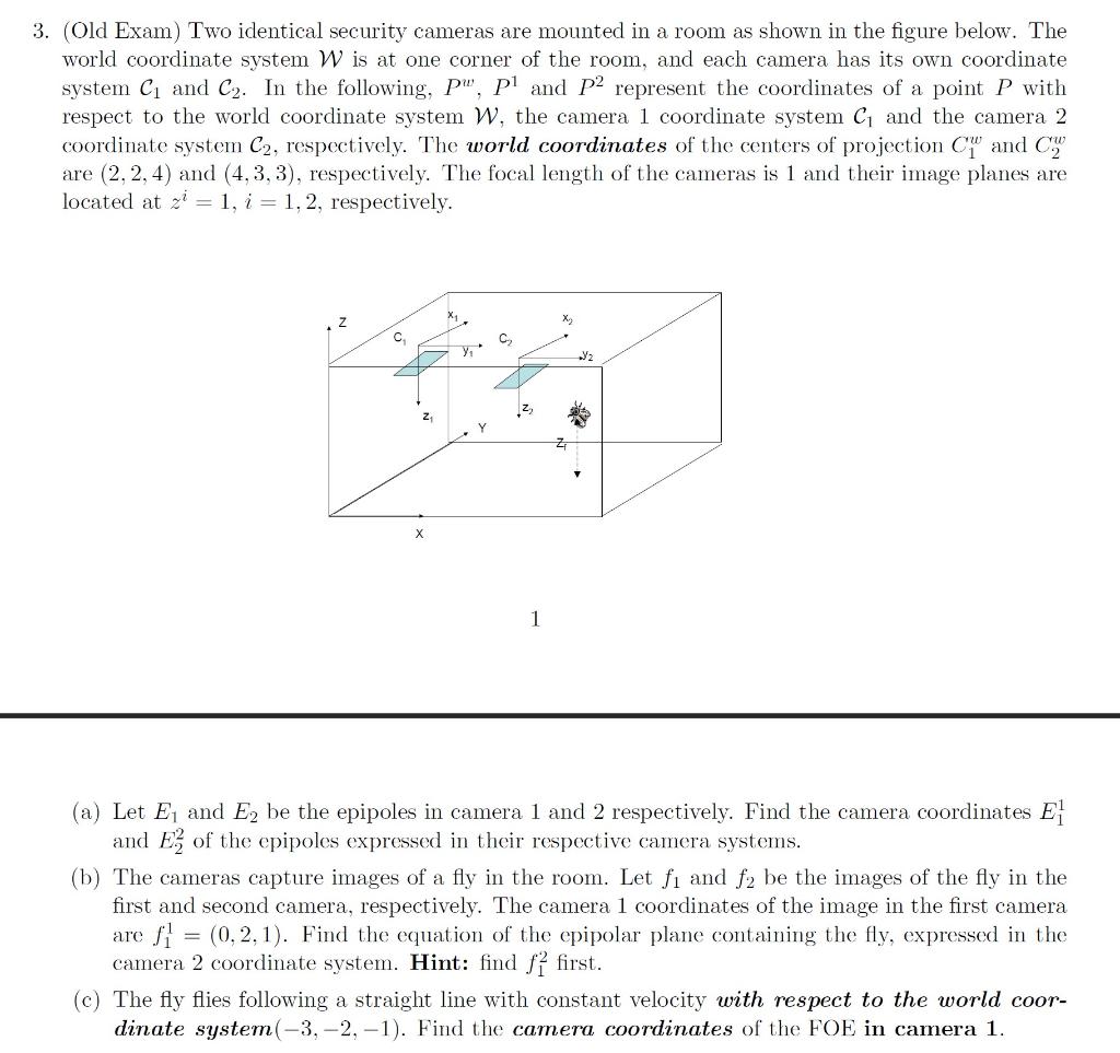 3. (Old Exam) Two identical security cameras are mounted in a