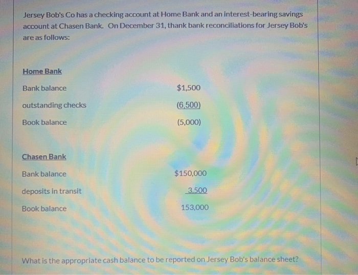 what is the answer please Jersey Bob's Co has a checking account