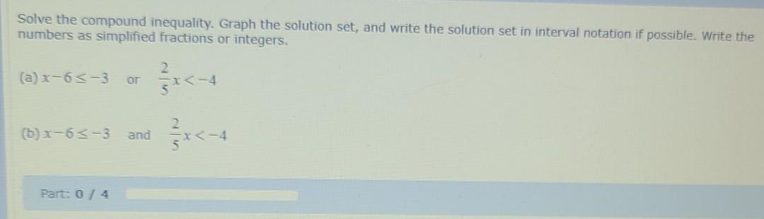  Solve the compound inequality. Graph the solution set, and write the
