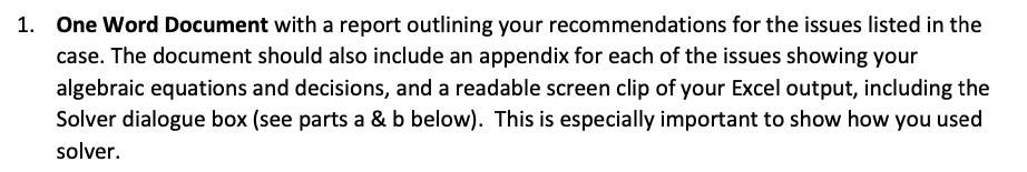  1. One Word Document with a report outlining your recommendations for