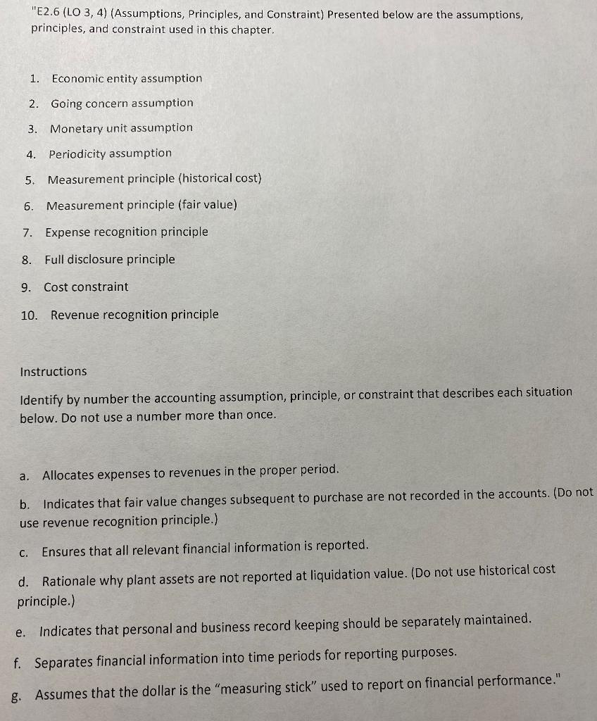 "E2.6 (LO 3, 4) (Assumptions, Principles, and Constraint) Presented below are