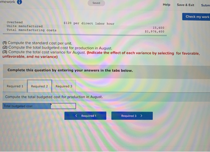 following information for August EN Direct materials Direct labor Overhead Units manufactured