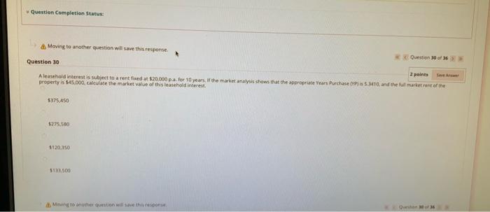  Question Completion Status: Moving to another question will save this responne.