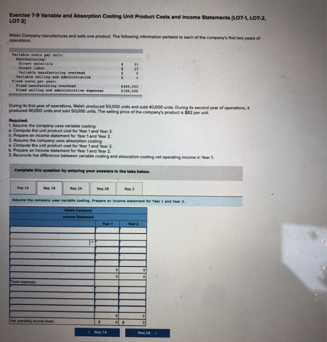  Exercise 7-9 Variable and Absorption Costing Unit Product Costs and Income