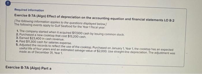 please give me the Correct answers!! Required information Exercise 8-7A (Algo) Effect