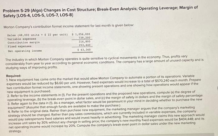  Problem 5-29 (Algo) Changes in Cost Structure; Break-Even Analysis; Operating Leverage;