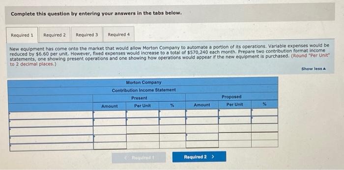 Margin of Safety [LO5-4, LOS-5, LO5-7, LO5-8) Morton Company's contribution format income