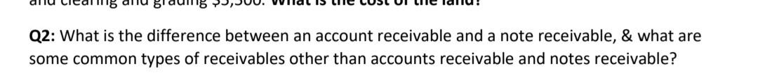  Q2: What is the difference between an account receivable and a