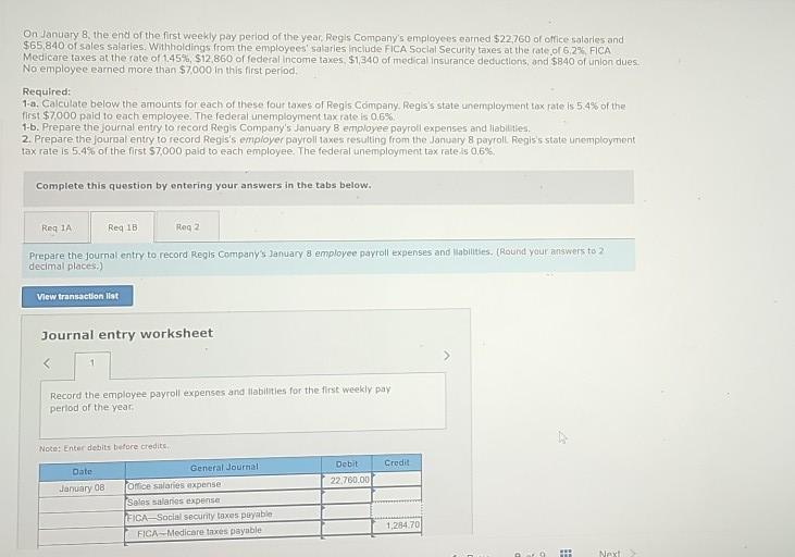 January 8, the end of the first weekly pay period of the