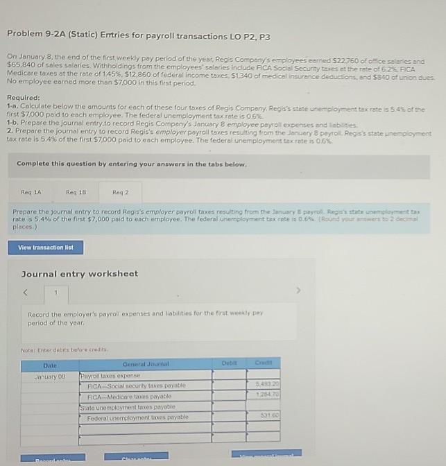 year, Regis Company's employees earned $22,760 of office salaries and $65,840 of