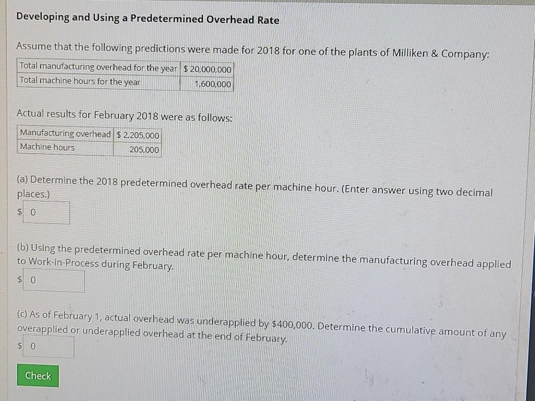  Developing and Using a Predetermined Overhead Rate Assume that the following