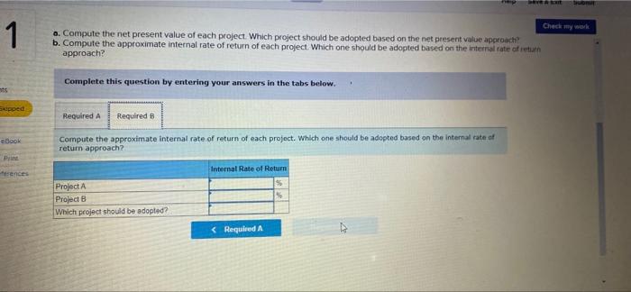 the president of Franklin Enterprises, is considering two investment opportunities. Because of
