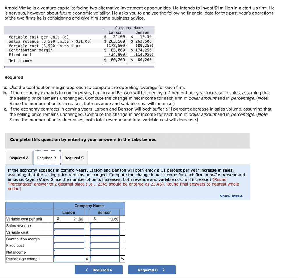 Arnold Vimka is a venture capitalist facing two alternative investment opportunities.