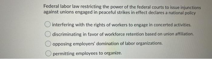 Under the National Labor Relations Act, this statement is permitted as long