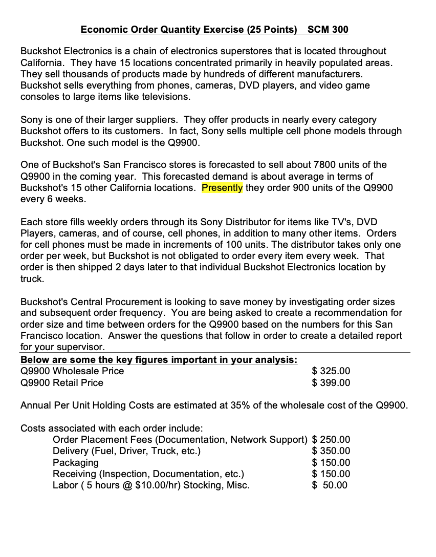 Economic Order Quantity Exercise (25 Points) SCM 300 Buckshot Electronics is