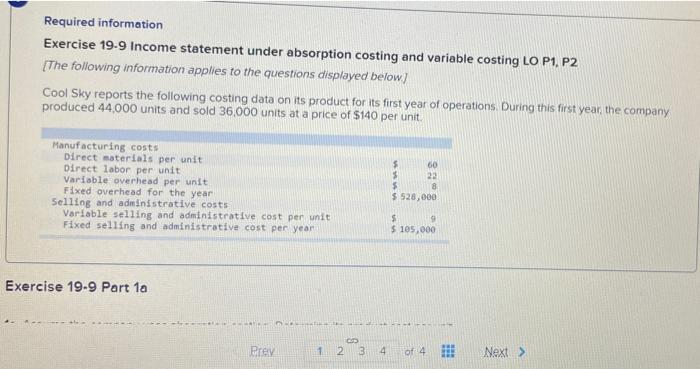  Required information Exercise 19-9 Income statement under absorption costing and variable